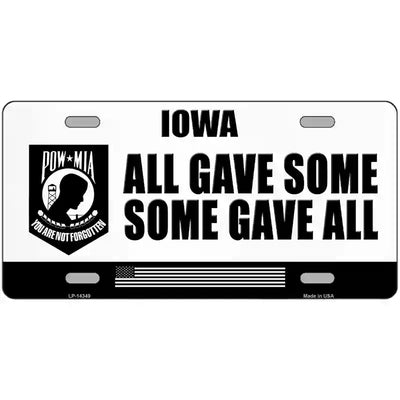 Iowa POW MIA Some Gave All Novelty Metal License Plate 12