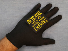 Betrayal Never Comes From Enemies Patch - 3x2.5 inch