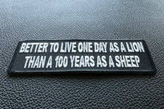 Better To Live On Day As A Lion Than A 100 Years As A Sheep Iron on Morale Patch - 4x1.5 inch