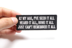 Done It All But Can't Remember It All Patch - 4x1.5 inch