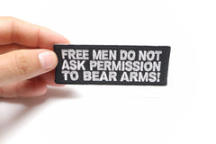 Free Men Don't Ask Permission To Bear Arms Patch - 4x1.5 inch
