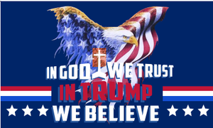 3x5 In God We Trust In Trump We Believe Flag