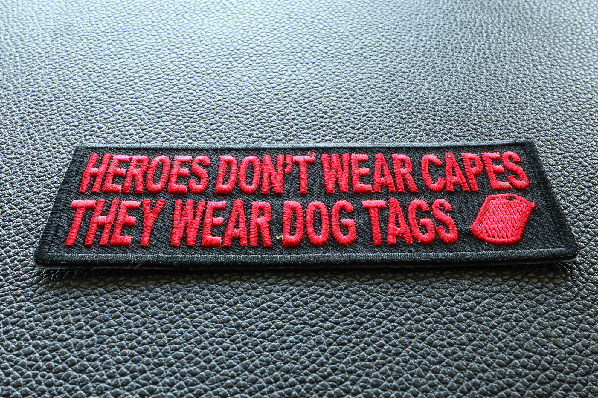 Heroes Don't Wear Capes They Wear Dog Tags Patriotic Iron on Patch In Red - 4x1.5 inch