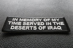 In Memory of My Time Served In The Deserts of Iraq Patch - 4x1.5 inch