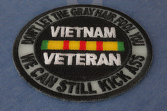 Don't Let The Gray Hair Fool You Vietnam Veteran Patch - 3x3 inch