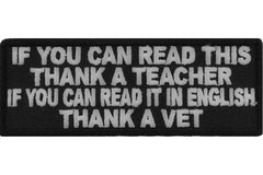 If You Can Read This Thank a Teacher If you Can Read it in English Thank A Vet Patch - 4x1.5 inch