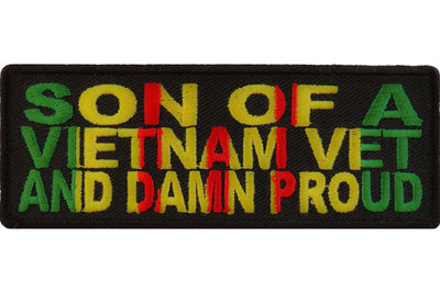 Son Of A Vietnam Vet and Damn Proud Patriotic Iron on Patch - 4x1.5 inch
