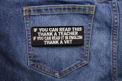 If You Can Read This Thank a Teacher If you Can Read it in English Thank A Vet Patch - 4x1.5 inch