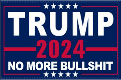 3x5 Trump 2024 No More Bullshit Double Sided Flag - Rough Tex.