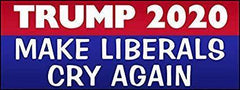 American Liberals Cry Again TRUMP 2020 Political Car Bumper Sticker.