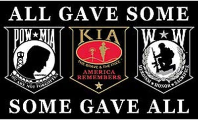 POW KIA Wounded Warriors All Gave Some Some Gave All Flag - Made in USA.