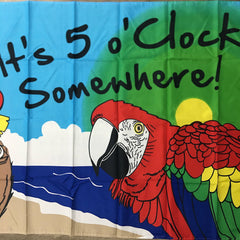 It's 5 o'Clock Somewhere Flag 3 X 5 ft. Standard.