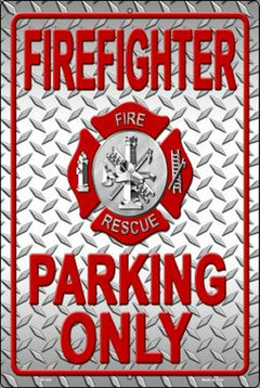 Firefighter Only Parking Only Sign.