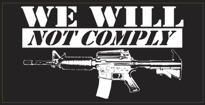 We Will Not Comply M4 Bumper Sticker.