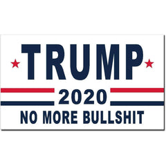 Trump 2020 Flag - No More Bullshit - 3x5 - Screen Printed (Made in USA).