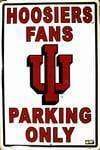Indiana Hoosiers Fans Parking Only.