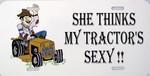 She Thinks My Tractor's Sexy License Plate (funny).