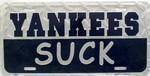 Yankees Suck License Plate.