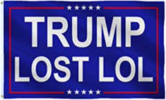 Trump Lost LOL Flag Outdoor - Made in USA.