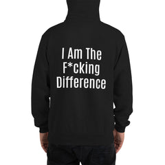 I am the F*cking Difference Champion Hoodie.
