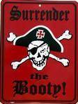 Surrender the Booty - Pirate Sign.