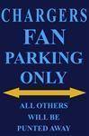 Chargers Fan Parking Only Parking Sign.