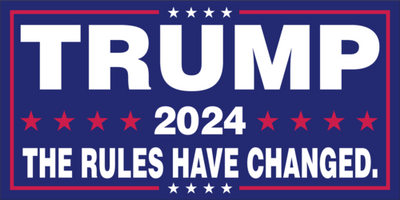 Trump 2024 The Rules Have Changed Bumper Sticker.