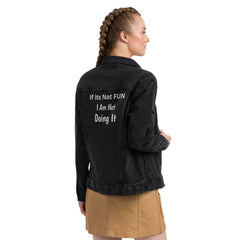 If its NOT Fun Unisex denim jacket.