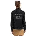 If its NOT Fun Unisex denim jacket