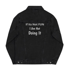 If its NOT Fun Unisex denim jacket.