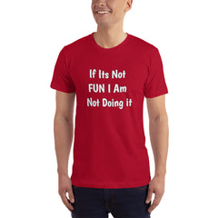 If its not Fun T-Shirt.