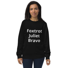 Foxtrot Juliet Bravo Unisex organic sweatshirt.