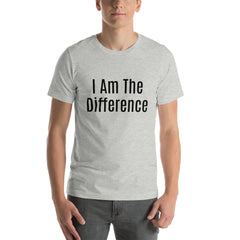 I am the Difference Short-Sleeve Unisex T-Shirt.