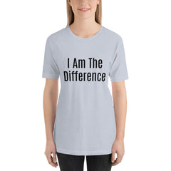 I am the Difference Short-Sleeve Unisex T-Shirt.