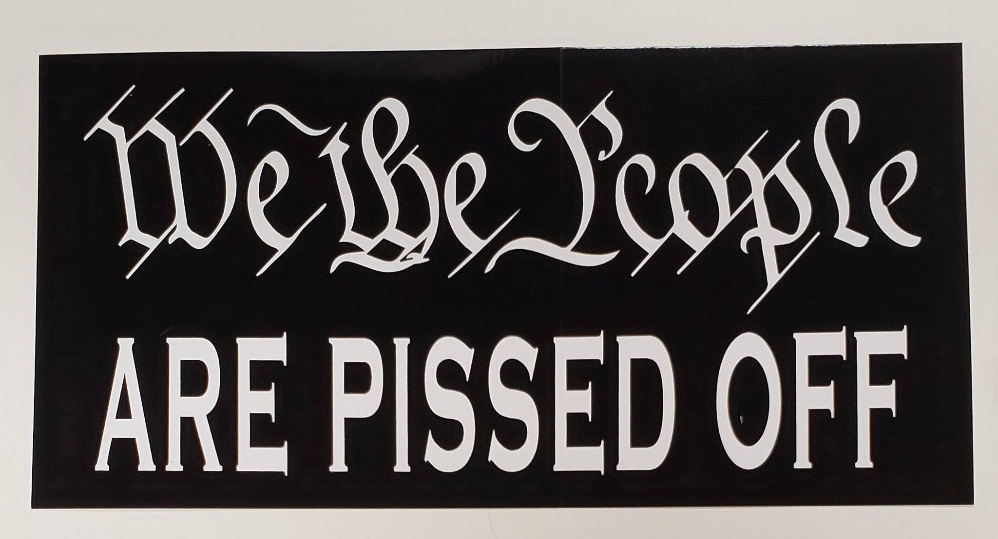 We The People Are Pissed Off Bumper Sticker.