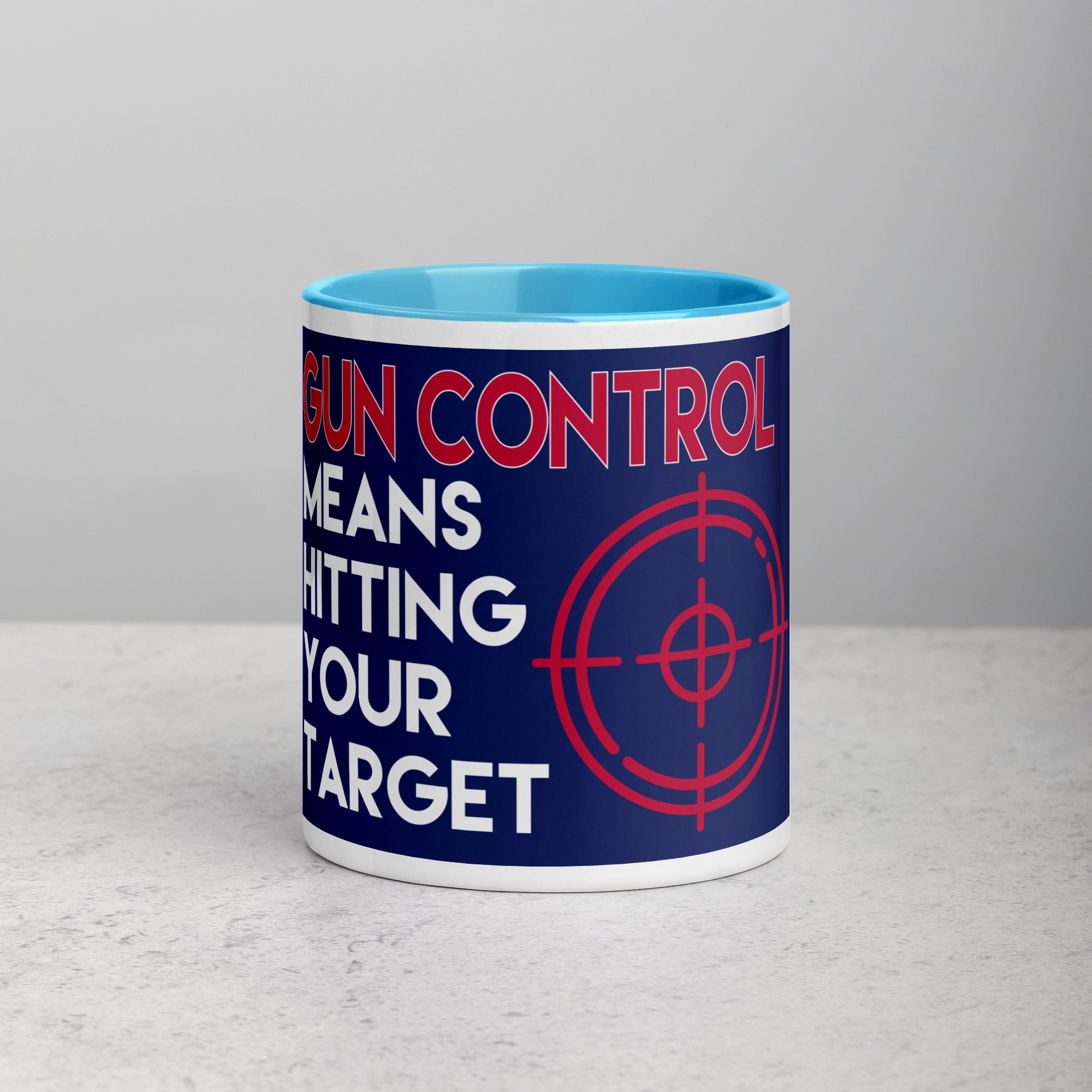 Gun Control Means Hitting Your Target Mug with Color Inside