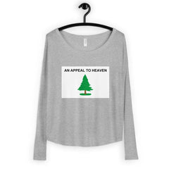 An Appeal To Heaven Ladies' Long Sleeve Tee.